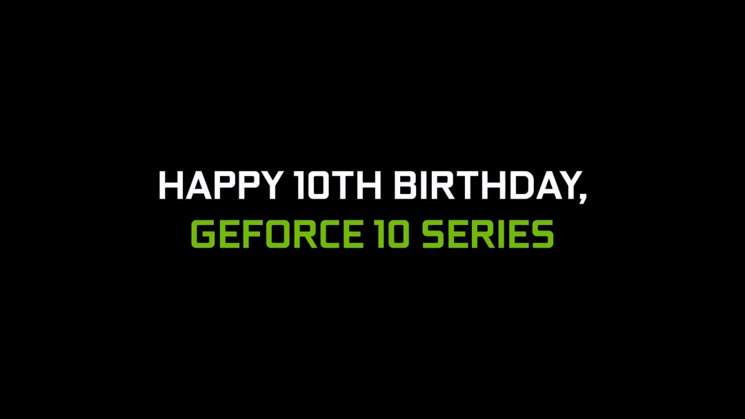 生日快乐！GeForce GTX 1080迎来10周岁